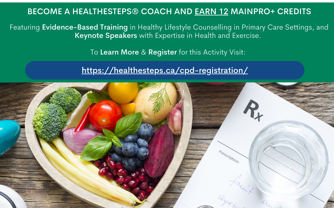 NEW! HealtheSteps® coach certification is now accredited for Mainpro+ Credits – Register Today!
